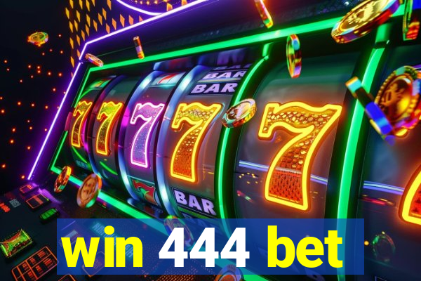 win 444 bet